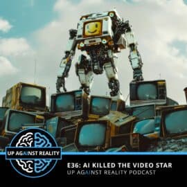E36: AI Killed The Video Star