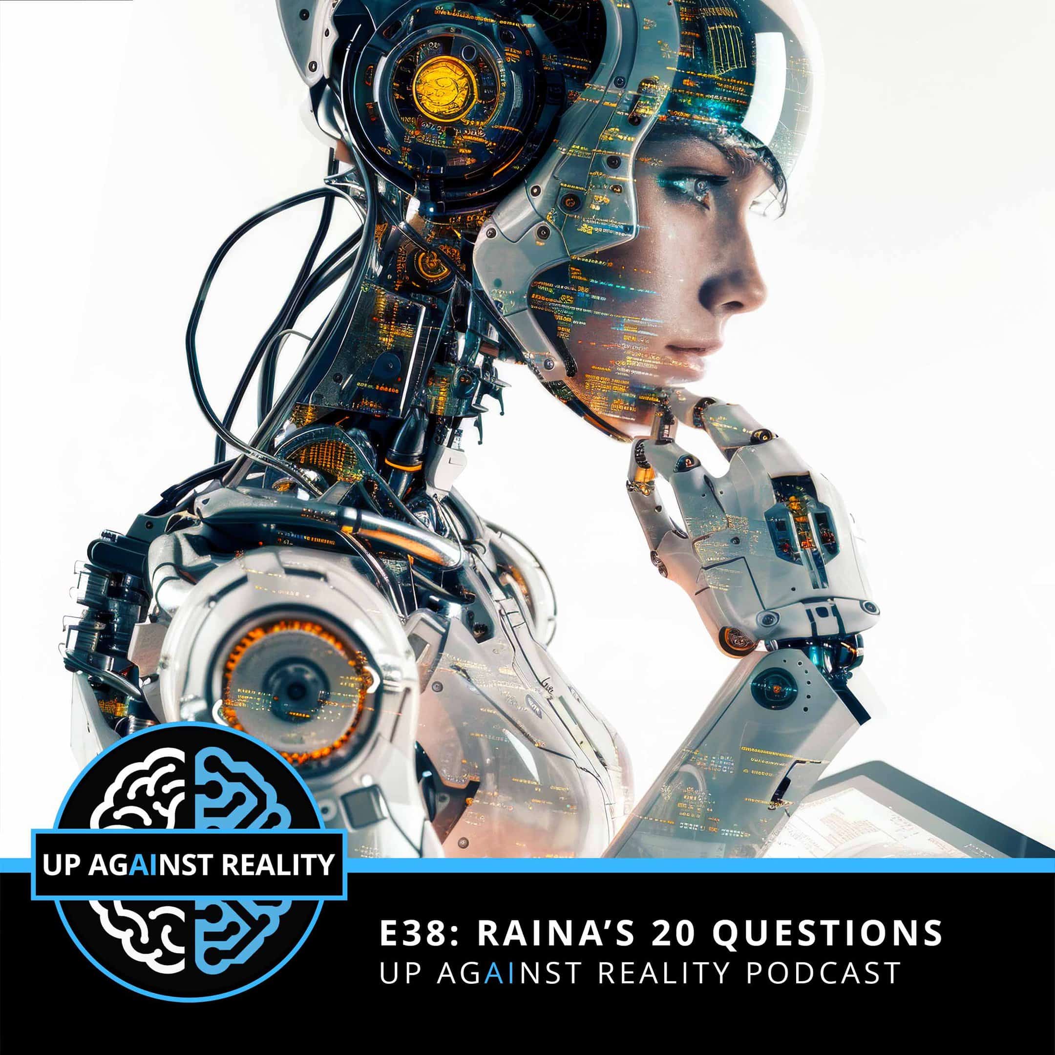E38: RAINA's 20 Questions