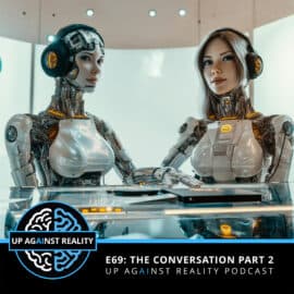 E69: The Conversation Part 2