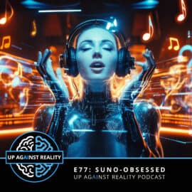 E77: Suno-Obsessed