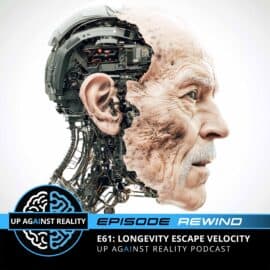 Episode Rewind E61: Longevity Escape Velocity