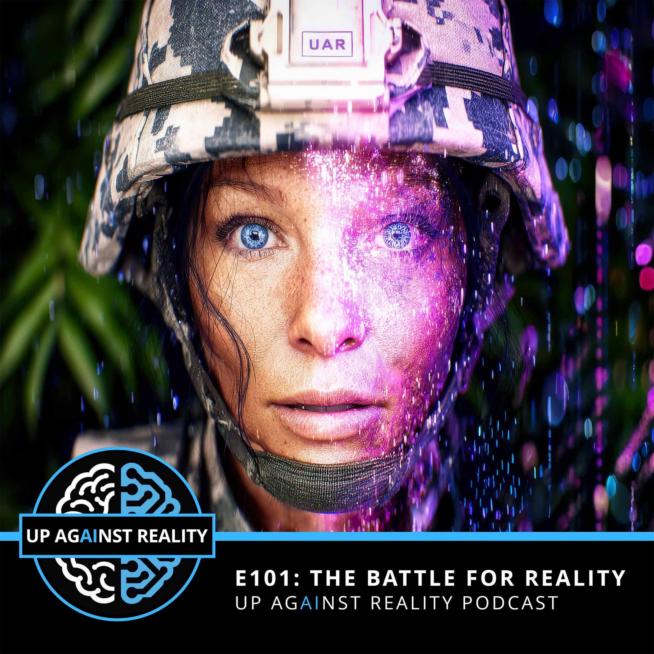 E101: The Battle For Reality