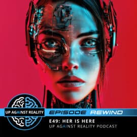 Episode Rewind E49: Her Is Here