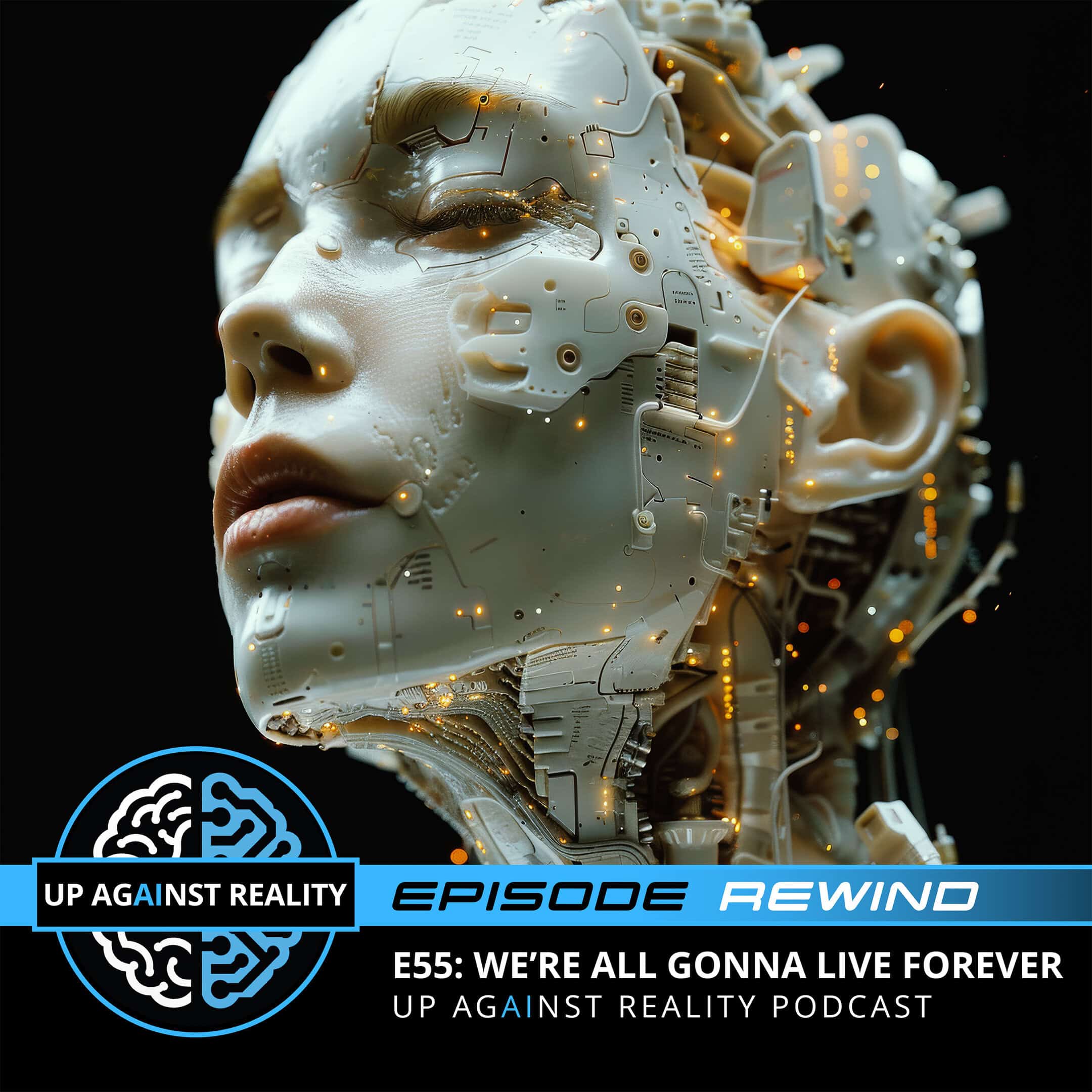 Episode Rewind
E55: We're All Gonna Live Forever