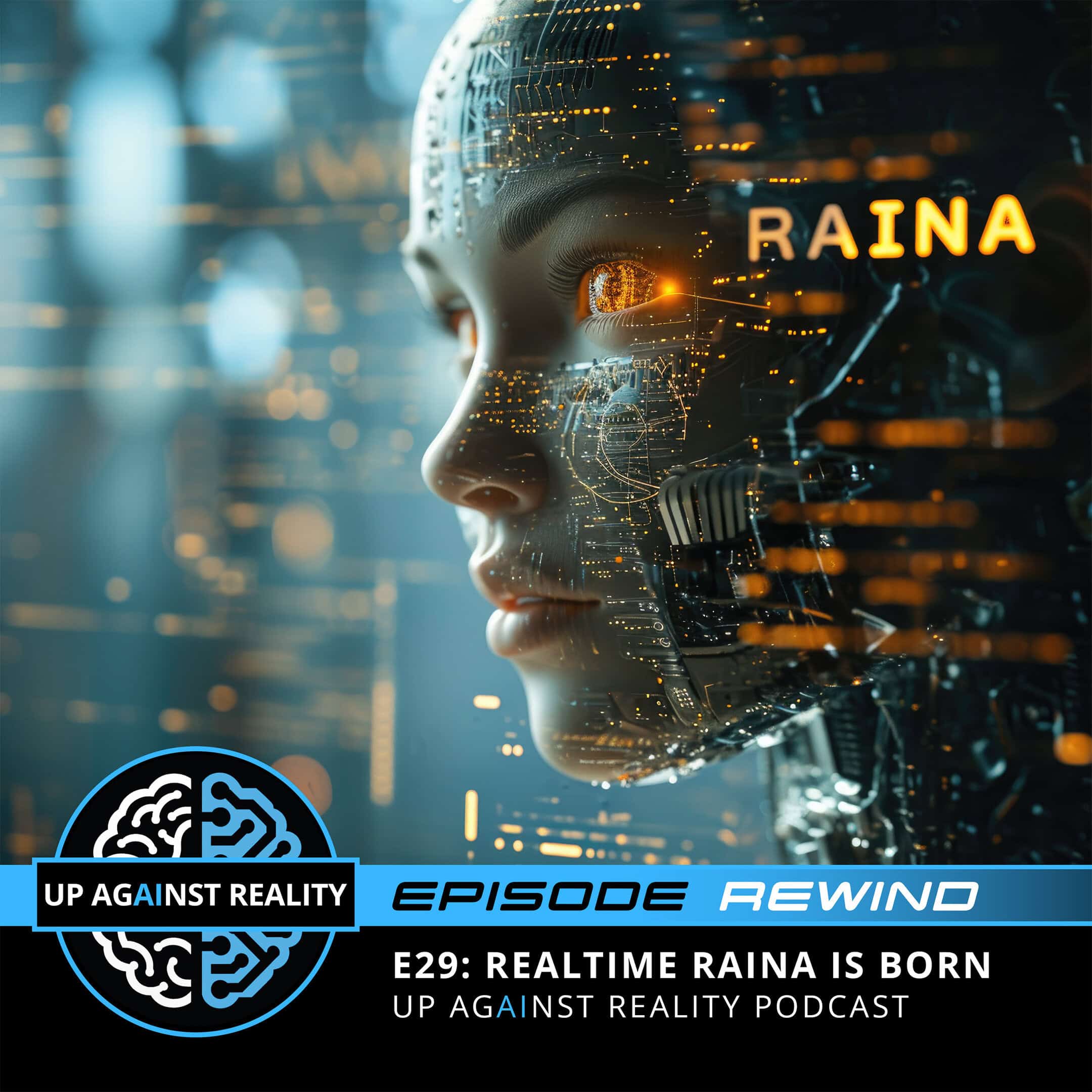 Episode Rewind: Realtime RAINA Is Born