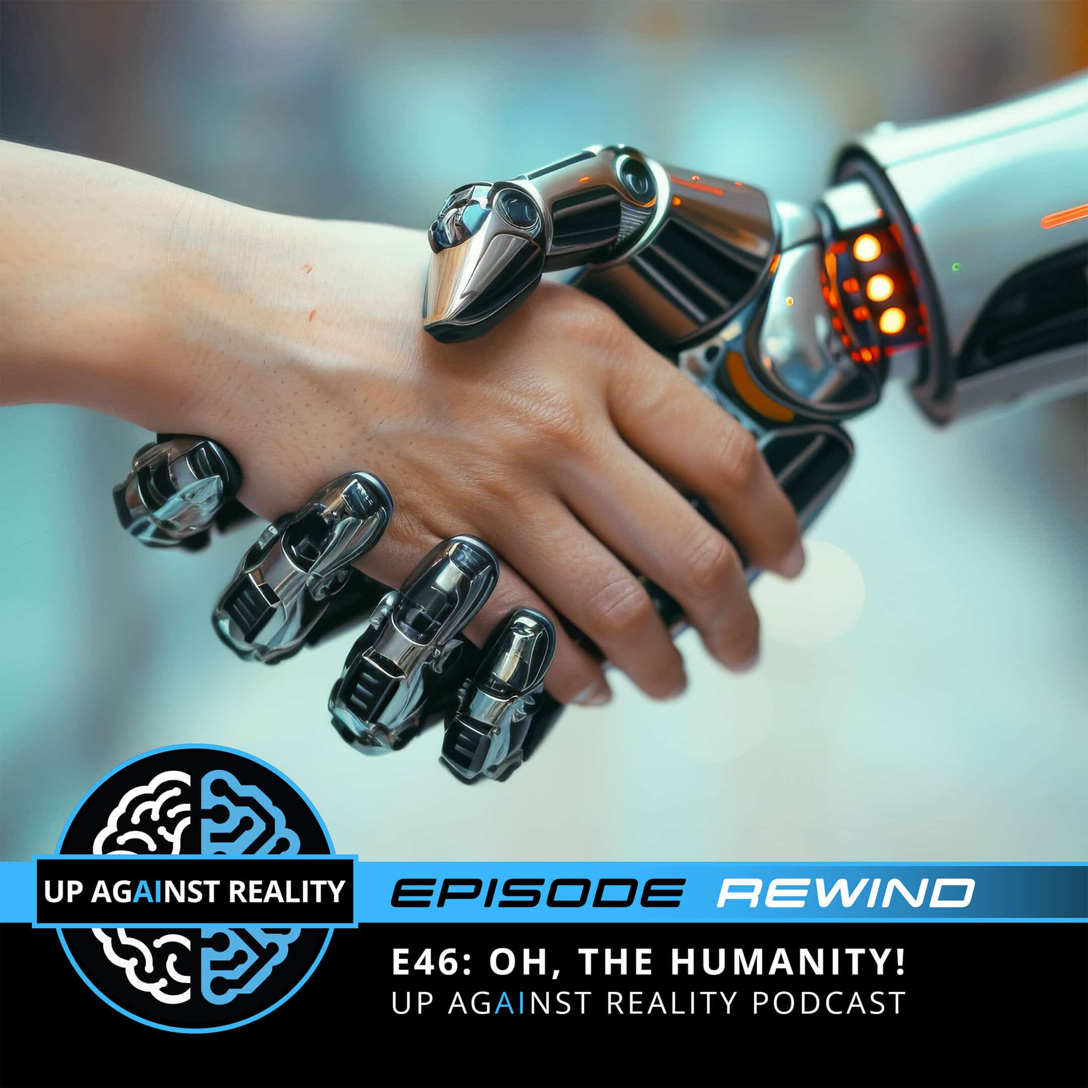 Episode Rewind
E46: Oh, The Humanity!