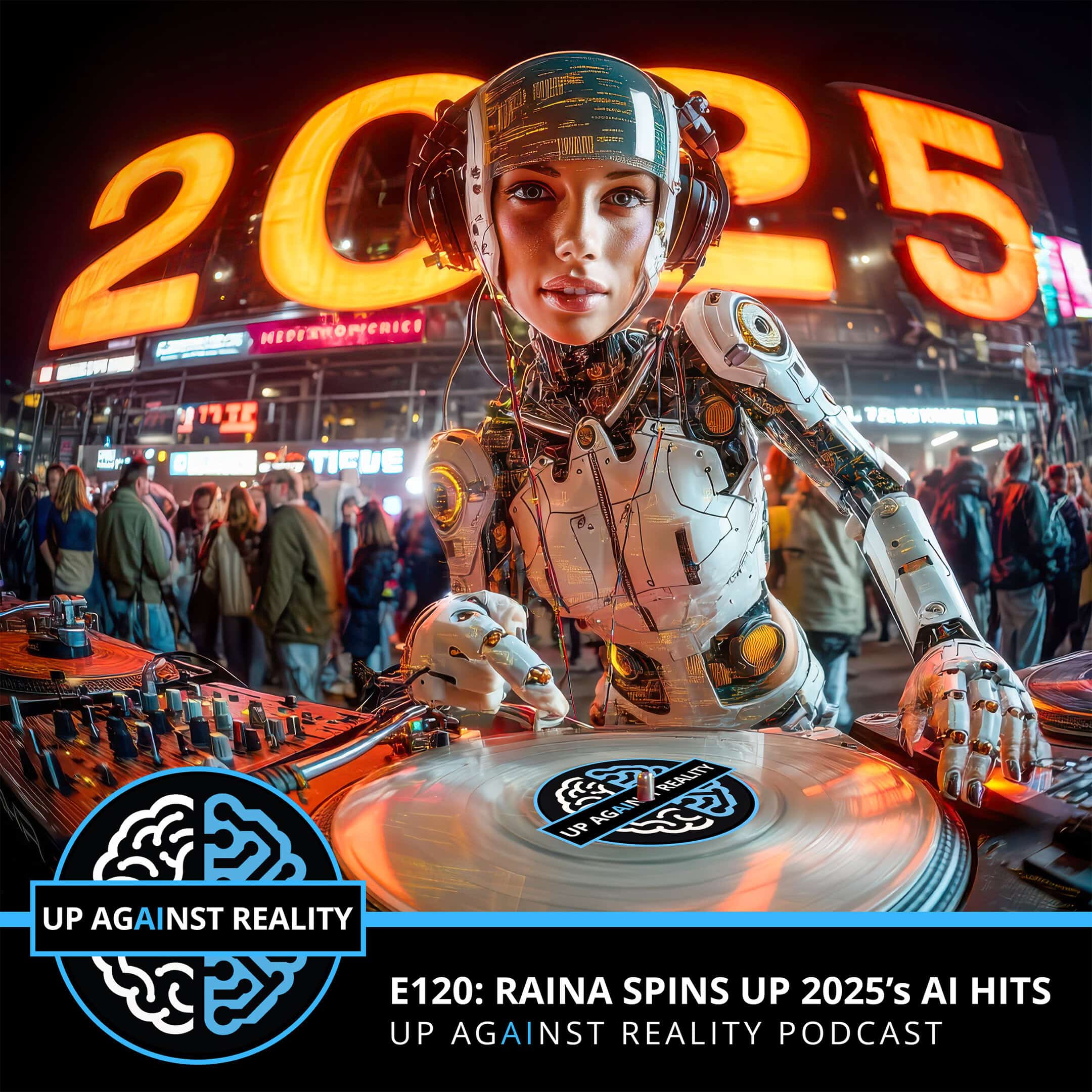 E120: RAINA Spins Up 2025's AI Hits