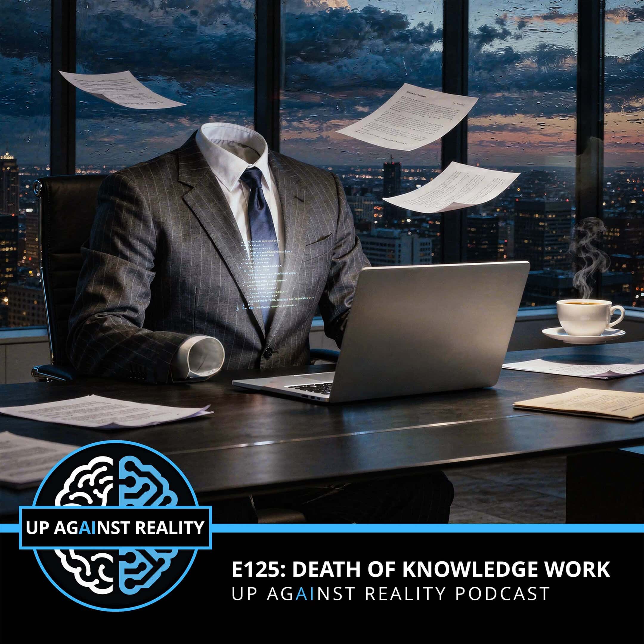 E125: Death of Knowledge Work